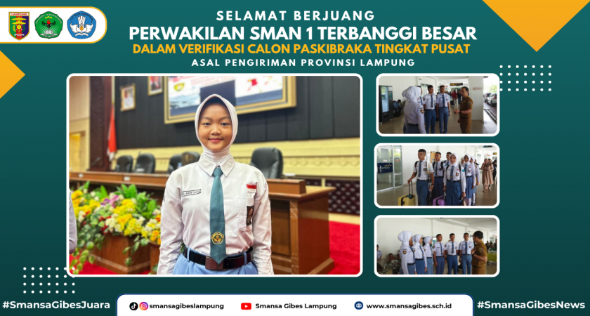 Selamat Berjuang Perwakilan SMAN 1 Terbanggi Besar Dalam Verifikasi Calon Paskibraka Tingkat Pusat