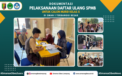 Daftar Ulang SPMB Untuk Calon Murid Baru Kelas X SMAN 1 Terbanggi Besar Berlangsung Tertib dan Lancar